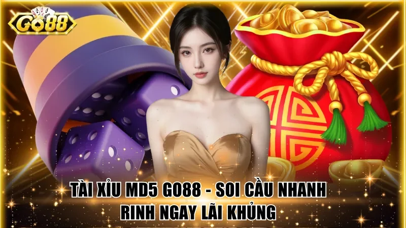 Tài Xỉu MD5 Go88