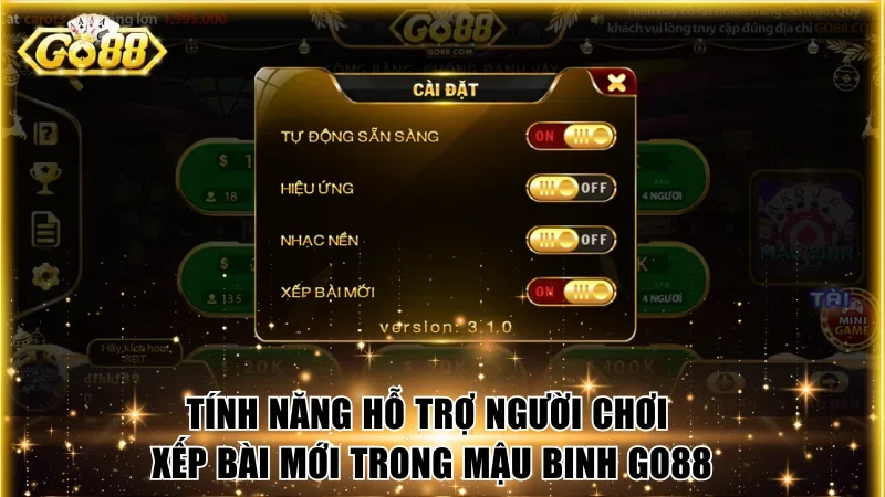 Tính năng hỗ trợ người chơi xếp bài mới trong Mậu binh Go88
